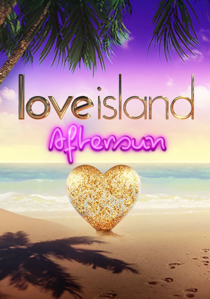 Love Island Aftersun streaming tv series online